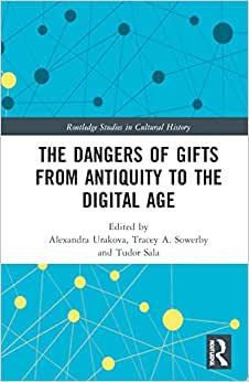 The Dangers of Gifts from Antiquity to the Digital Age