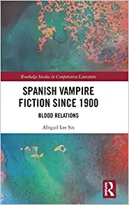 Spanish Vampire Fiction since 1900 Blood Relations