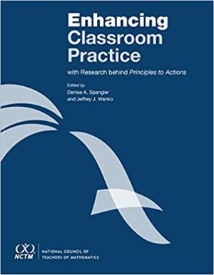 Enhancing Classroom Practice with Research behind Principles to Actions