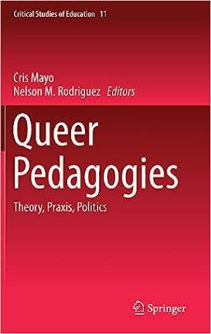 Queer Pedagogies By Cris Mayo