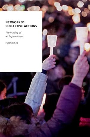 Networked Collective Actions The Making of an Impeachment