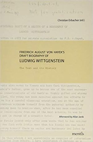 Friedrich August Von Hayeks Draft Biography of Ludwig Wittgenstein The Text and Its History