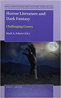 Horror Literature and Dark Fantasy Challenging Genres