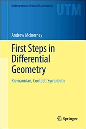 First Steps in Differential Geometry Riemannian Contact Symplectic