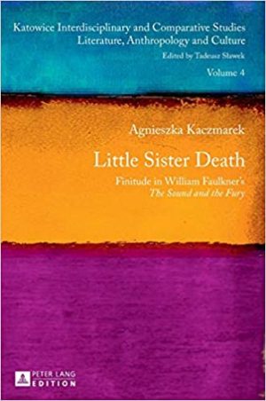 Little Sister Death Finitude in William Faulkners The Sound and the Fury