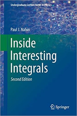 Inside Interesting Integrals 2nd Edition