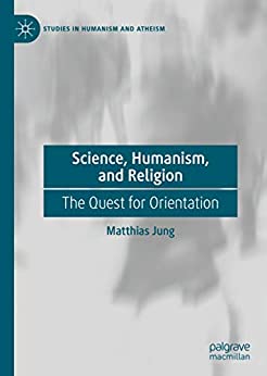 Science Humanism and Religion