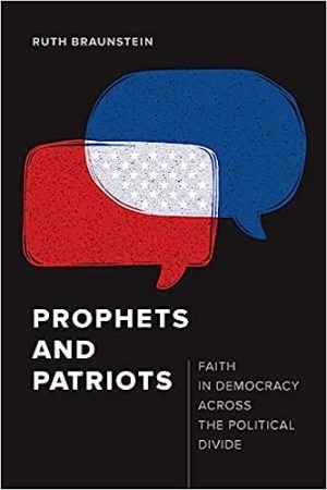 Prophets and Patriots Faith in Democracy across the Political Divide