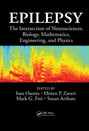 Epilepsy The Intersection of Neurosciences Biology Mathematics Engineering and Physics
