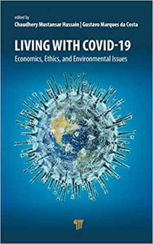 Living with Covid 19 Economics Ethics and Environmental Issues