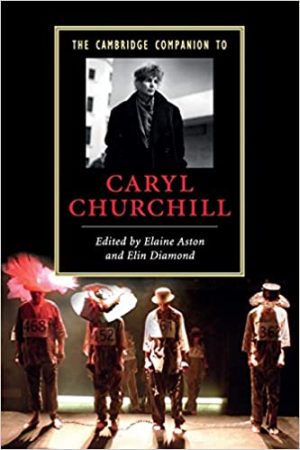 The Cambridge Companion to Caryl Churchill