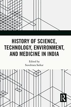History of Science Technology Environment and Medicine in India