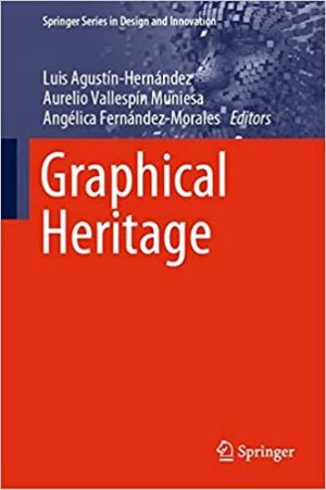 Graphical Heritage Volume 1 History and Heritage