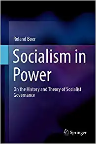 Socialism in Power On the History and Theory of Socialist Governance
