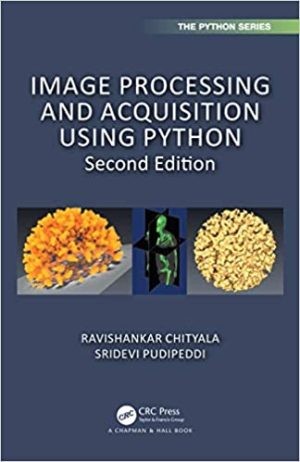 Image processing and acquisition using Python 2nd Edition