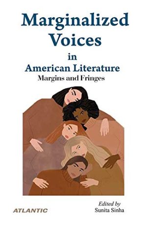 Marginalized Voices in American Literature Margins and Fringes