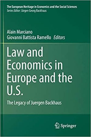 Law and Economics in Europe and the U S The Legacy of Juergen Backhaus