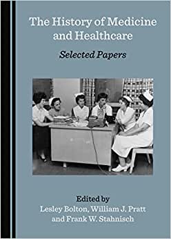 The History of Medicine and Healthcare Selected Papers