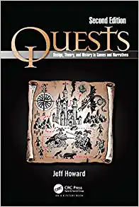 Quests Design Theory and History in Games and Narratives 2nd Edition