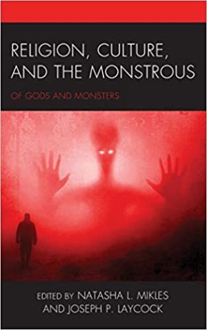 Religion Culture and the Monstrous