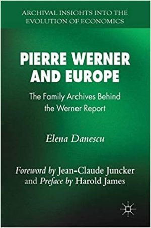 Pierre Werner and Europe The Family Archives Behind the Werner Report