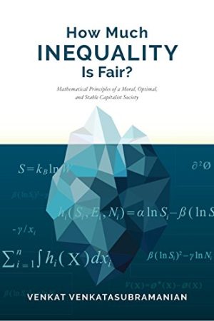 How much inequality is fair Mathematical principles of a moral optimal and stable capitalist society