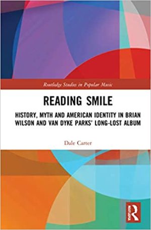 Reading Smile History Myth and American Identity in Brian Wilson and Van Dyke Parks Long Lost Album