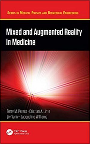Mixed and Augmented Reality in Medicine