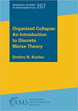 Organized Collapse An Introduction to Discrete Morse Theory