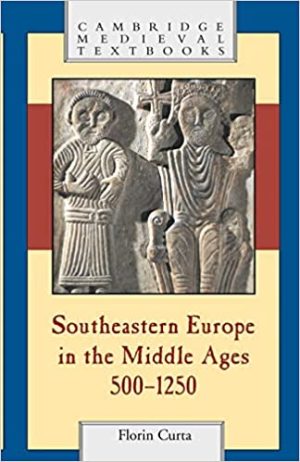 Southeastern Europe in the Middle Ages 500 to 1250