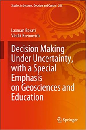 Decision Making Under Uncertainty with a Special Emphasis on Geosciences and Education