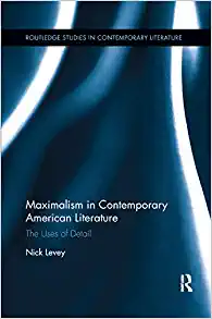 Maximalism in Contemporary American Literature The Uses of Detail