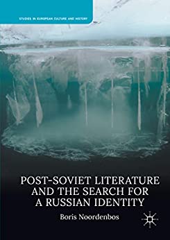 Post Soviet Literature and the Search for a Russian Identity