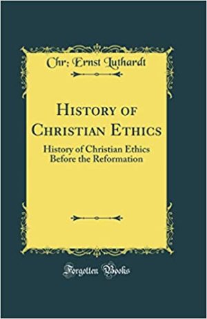 History of Christian Ethics History of Christian Ethics Before the Reformation