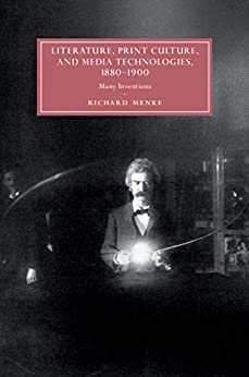 Literature Print Culture and Media Technologies 1880 1900 Many Inventions