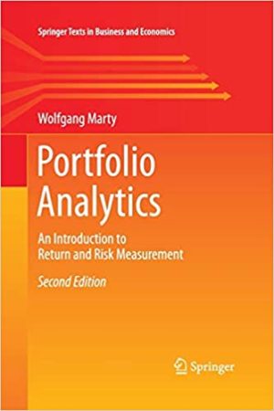 Portfolio Analytics An Introduction to Return and Risk Measurement 2nd Edition