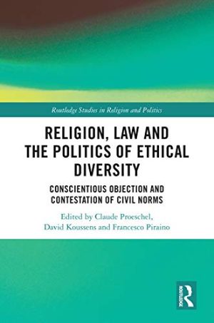 Religion Law and the Politics of Ethical Diversity