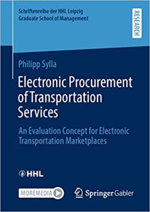 Electronic Procurement of Transportation Services An Evaluation Concept for Electronic Transportation Marketplaces
