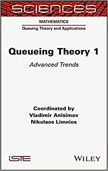 Queueing Theory Volume 1 Advanced Trends