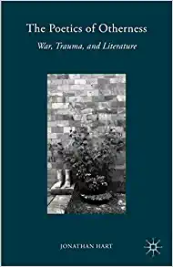 The Poetics of Otherness War Trauma and Literature