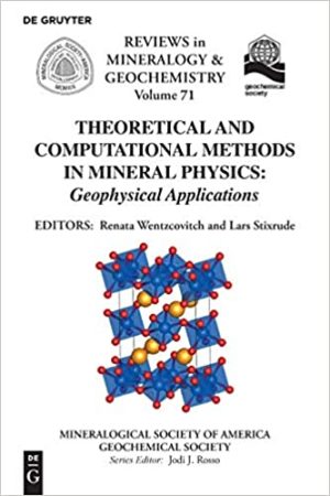 Theoretical and Computational Methods in Mineral Physics Geophysical Applications