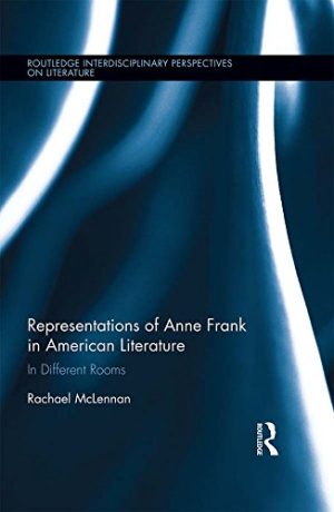 Representations of Anne Frank in American Literature In Different Rooms