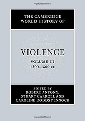 The Cambridge World History of Violence Volume 3