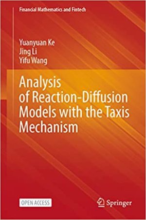 Analysis of Reaction Diffusion Models with the Taxis Mechanism