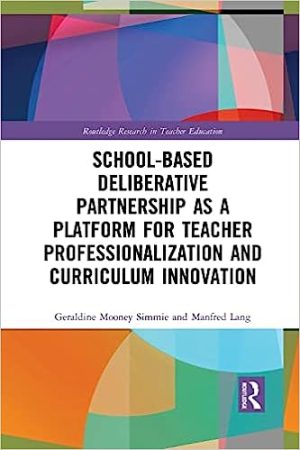 School Based Deliberative Partnership as a Platform for Teacher Professionalization and Curriculum Innovation