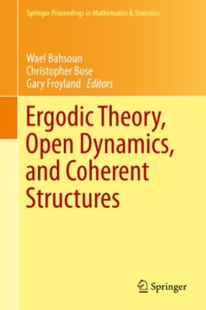 Ergodic Theory Open Dynamics and Coherent Structures