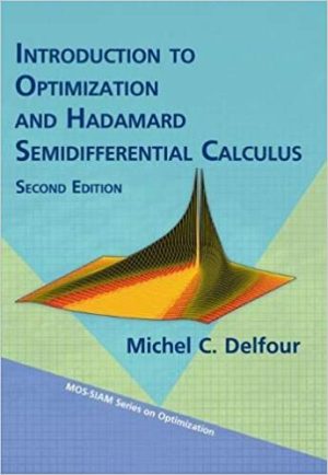 Introduction to Optimization and Hadamard Semidifferential Calculus 2nd  Edition