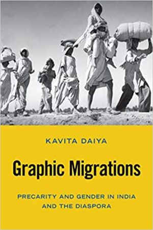 Graphic Migrations Precarity and Gender in India and the Diaspora