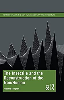 The Insectile and the Deconstruction of the Non Human