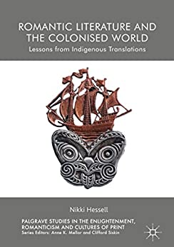 Romantic Literature and the Colonised World Lessons from Indigenous Translations
